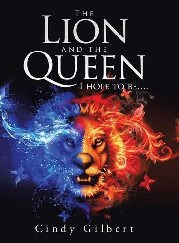 Cover image for The Lion and the Queen I Hope to Be....