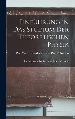 Einfuehrung in das Studium der Theoretischen Physik