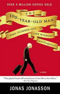 Cover image for The 100-Year-Old Man Who Climbed Out the Window and Disappeared