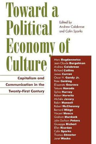 Toward a Political Economy of Culture: Capitalism and Communication in the Twenty-First Century