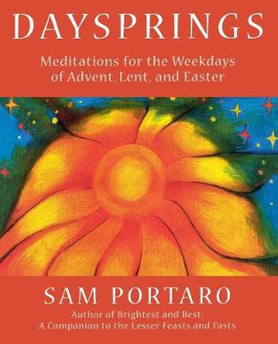 Daysprings: Meditations for the Weekdays of Advent, Lent and Easter