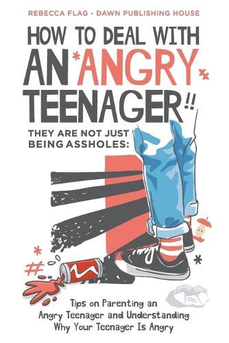 Cover image for How To Deal With an Angry Teenager! They Are Not Just Being Assholes