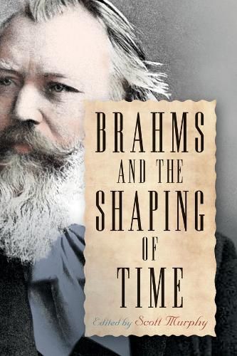 Cover image for Brahms and the Shaping of Time