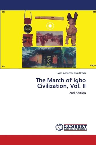 Cover image for The March of Igbo Civilization, Vol. II