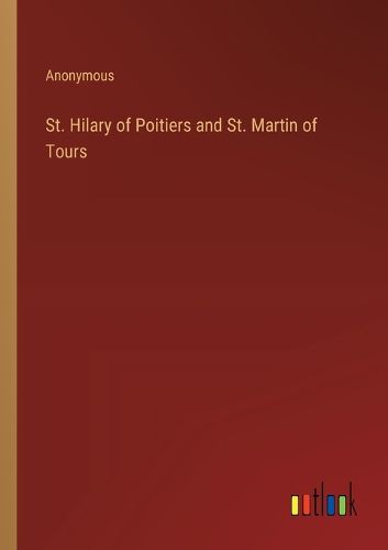 St. Hilary of Poitiers and St. Martin of Tours