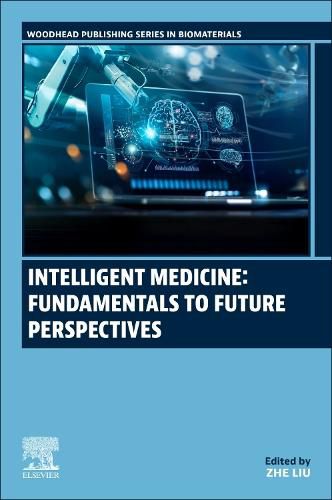 Cover image for Intelligent Medicine: Fundamentals to Future Perspectives