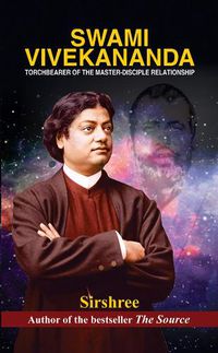 Cover image for Swami Vivekananda Torchbearer of the Master-Disciple Relationship