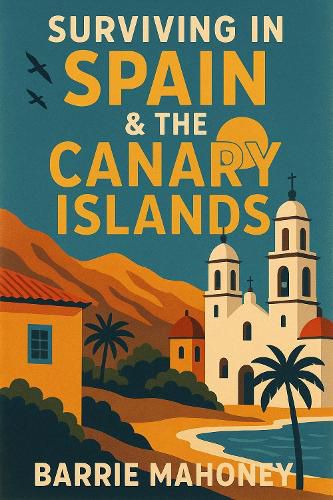Cover image for Surviving in Spain & the Canary Islands
