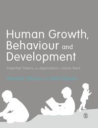 Cover image for Human Growth, Behaviour and Development: Essential Theory and Application in Social Work