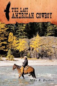 Cover image for The Last American Cowboy