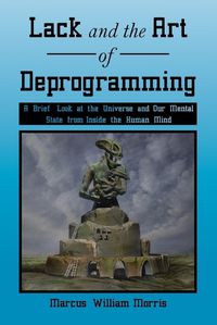 Cover image for Lack and the Art of Deprogramming