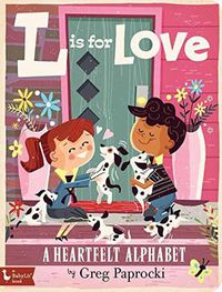Cover image for L is for Love: A Heartfelt Alphabet