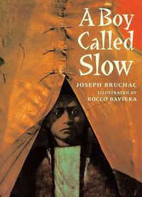 Cover image for A Boy Called Slow: The True Story of Sitting Bull
