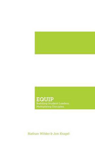 Cover image for Equip: Building Student Leaders. Multiplying Disciples.