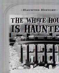 Cover image for The White House Is Haunted!