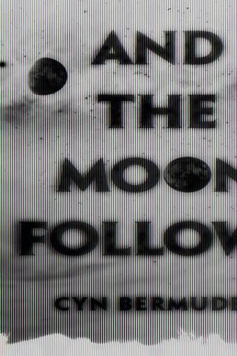 And the Moon Follows