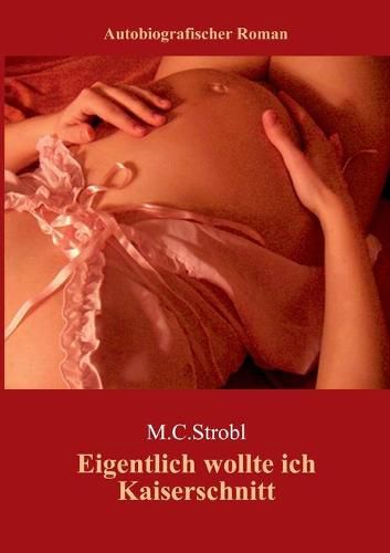 Cover image for Eigentlich wollte ich Kaiserschnitt....