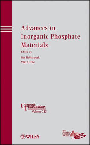 Cover image for Advances in Inorganic Phosphate Materials: Ceramic Transactions