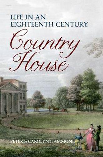 Life in an Eighteenth Century Country House