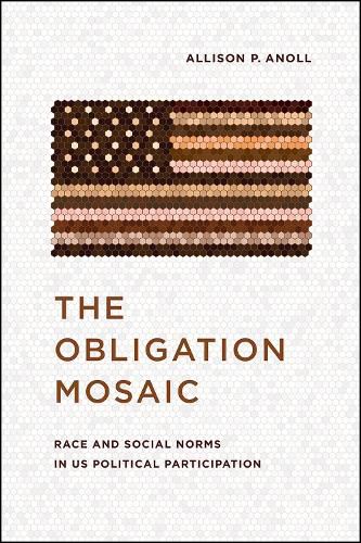Cover image for The Obligation Mosaic: Race and Social Norms in US Political Participation