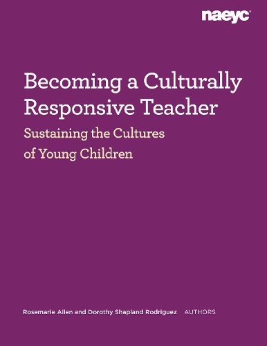 Cover image for Becoming a Culturally Responsive Teacher: Sustaining the Cultures of Young Children