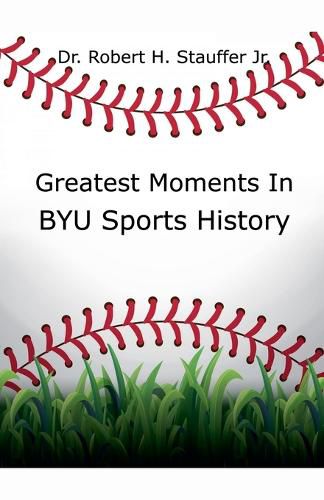 Greatest Moments in BYU Sports History