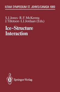 Cover image for Ice-Structure Interaction: IUTAM/IAHR Symposium St. John's, Newfoundland Canada 1989