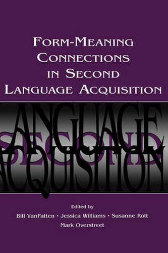 Cover image for Form-Meaning Connections in Second Language Acquisition