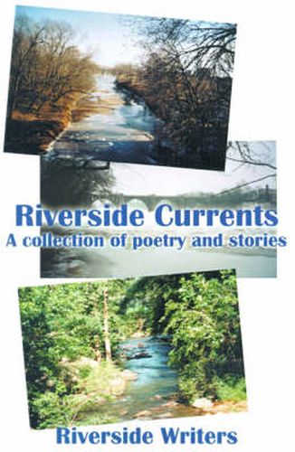 Cover image for Riverside Currents: A Collection of Poetry and Stories