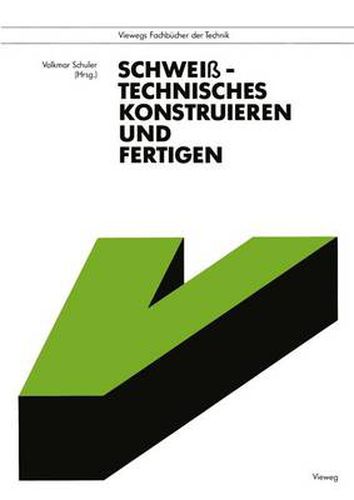 Cover image for Schweisstechnisches Konstruieren und Fertigen