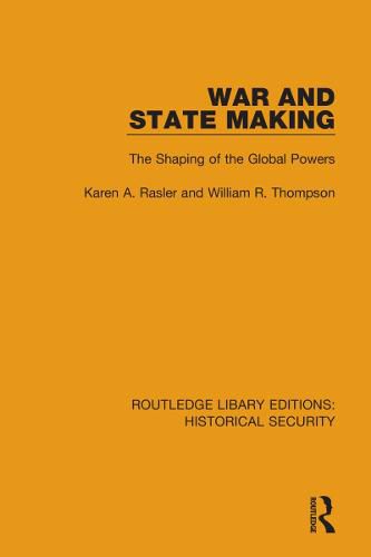 Cover image for War and State Making: The Shaping of the Global Powers