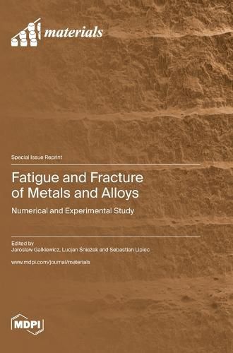 Cover image for Fatigue and Fracture of Metals and Alloys