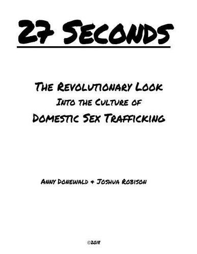 Cover image for 27 Seconds: A Revolutionary Look Into the Culture of Domestic Sex Trafficking