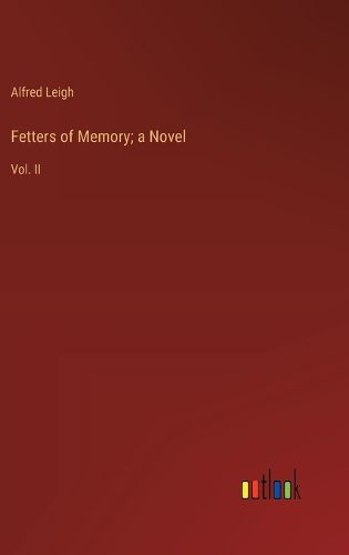 Cover image for Fetters of Memory; a Novel