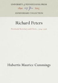 Cover image for Richard Peters: Provincial Secretary and Cleric, 174-1776