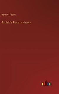 Cover image for Garfield's Place in History