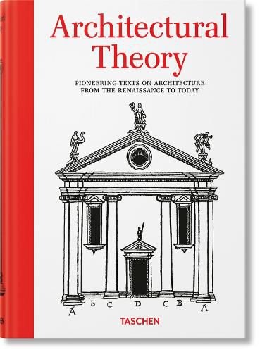 Cover image for Architectural Theory. Pioneering Texts on Architecture from the Renaissance to Today