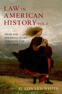 Cover image for Law in American History, Vol. I: From the Colonial Years Through the Civil War