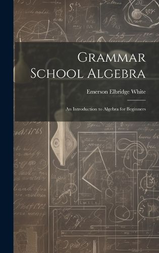 Cover image for Grammar School Algebra