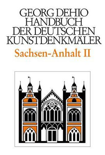 Cover image for Dehio - Handbuch der deutschen Kunstdenkmaler / Sachsen-Anhalt Bd. 2: Regierungsbezirke Dessau und Halle