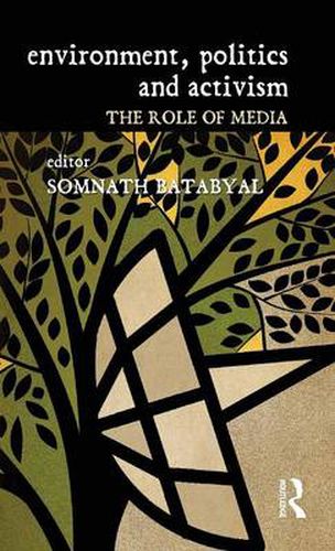 Cover image for Environment, Politics and Activism: The Role of Media