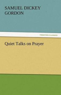 Cover image for Quiet Talks on Prayer