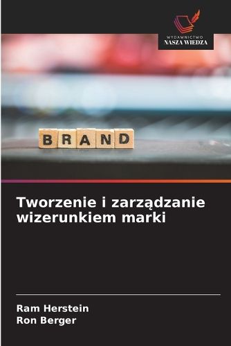 Cover image for Tworzenie i zarządzanie wizerunkiem marki