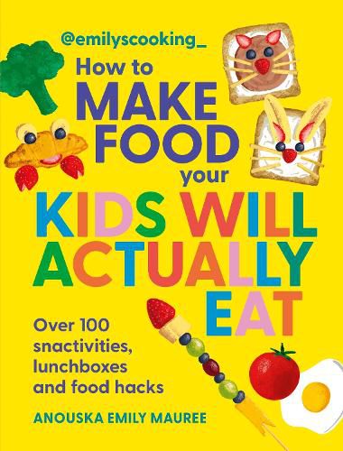 Cover image for Emily's Cooking: How to Make Food Your Kids will Actually Eat