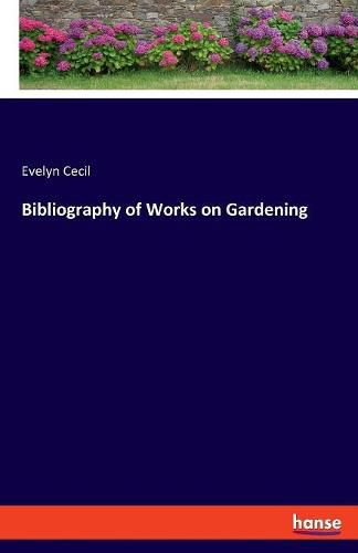 Cover image for Bibliography of Works on Gardening