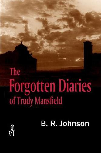 Cover image for The Forgotten Diaries of Trudy Mansfield