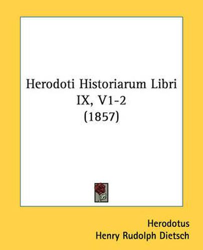 Cover image for Herodoti Historiarum Libri IX, V1-2 (1857)