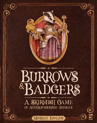 Cover image for Burrows & Badgers: A Skirmish Game of Anthropomorphic Animals