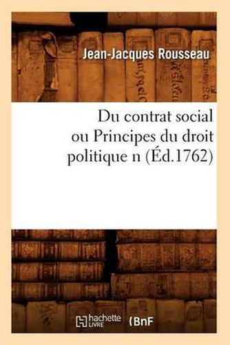 Cover image for Du Contrat Social Ou Principes Du Droit Politique N (Ed.1762)