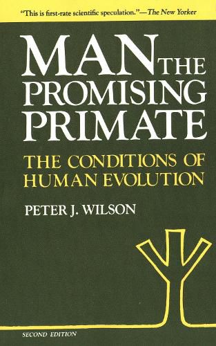 Cover image for Man, The Promising Primate: The Conditions of Human Evolution, Second edition
